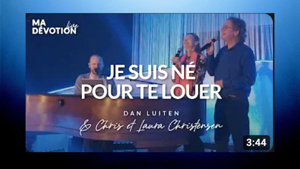 DieuTV | Je suis né pour te louer