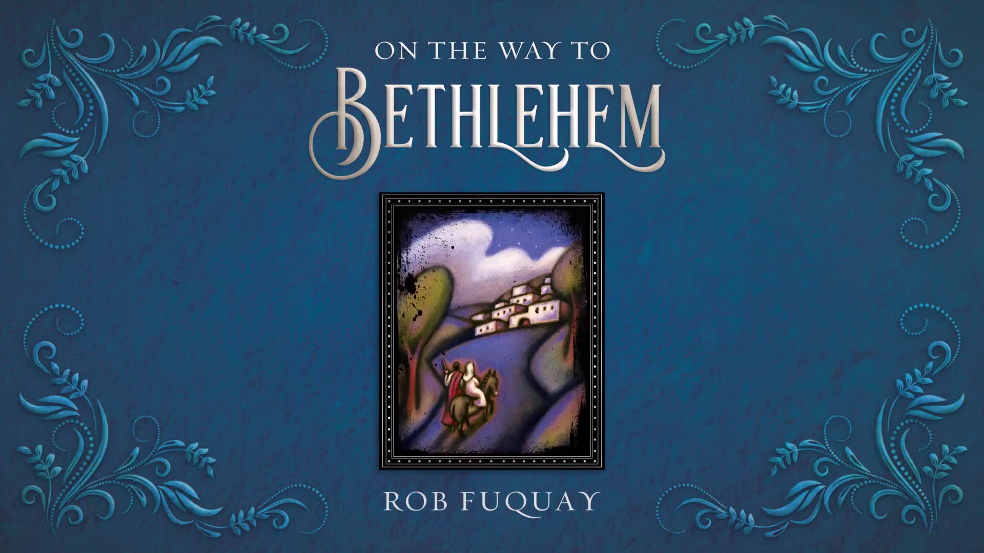 On the Way to Bethlehem | Amplify Media